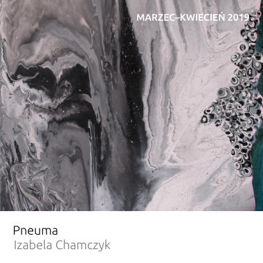 Wystawa Pneuma – Izabela Chamczyk