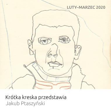 Wystawa Krótka kreska przedstawia – Jakub Ptaszyński