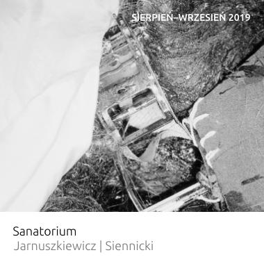 Wystawa Sanatorium – Jarnuszkiewicz, Siennicki