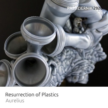 Wystawa Resurrection of Plastics – Aurelius