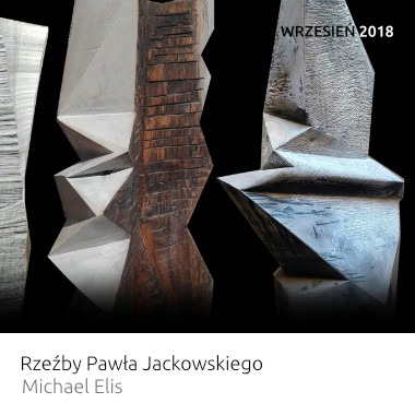 Wystawa: Rzeźby Pawła Jackowskiego – Michael Elis