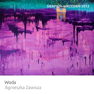 Wystawa: Woda – Agnieszka Zawisza
