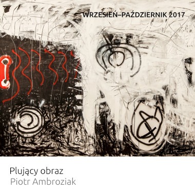 Wystawa Plujący obraz Piotr Ambroziak