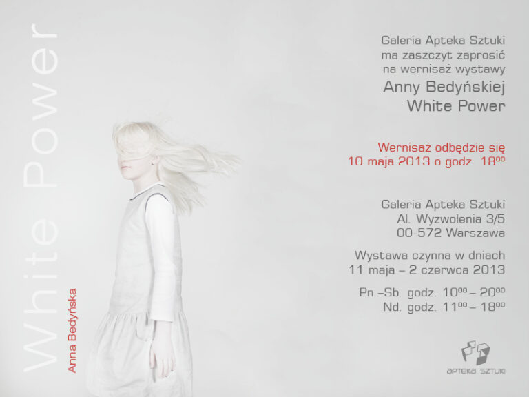 Zaproszenie na wystawę White Power Anny Bedyńskiej