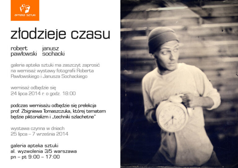 Zaproszenie na wystawę Złodzieje czasu Roberta Pawłowskiego i Janusza Sochackiego