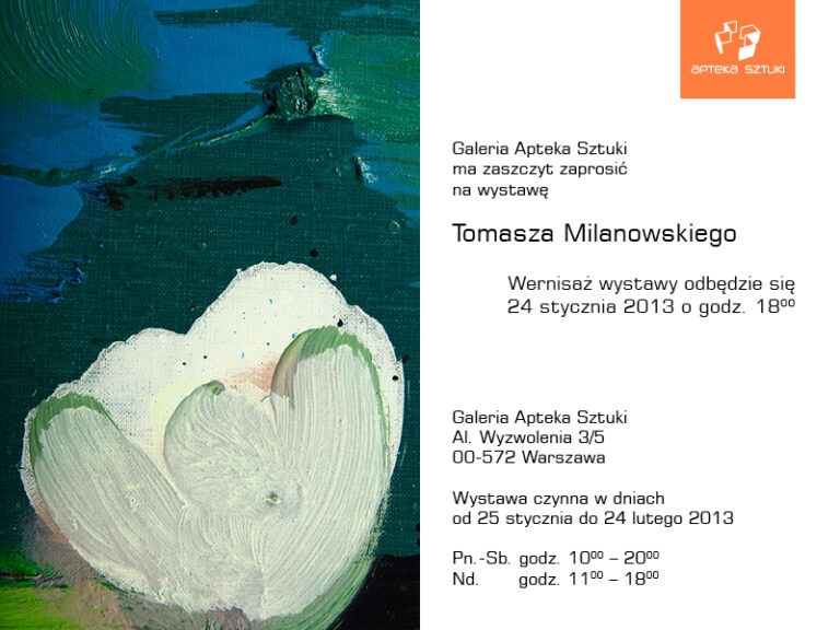 Zaproszenie na wystawę Tomasza Milanowskiego
