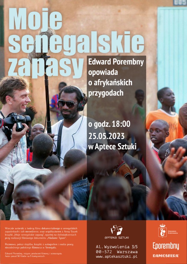 Plakat na spotkanie z artystą Edwardem Porembnym "Moje senegalskie zapasy"