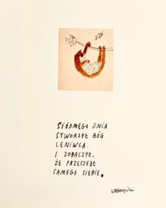 Zdjęcie pracy Wojciecha Węgrzyńskiego Wytnij z papieru dwa wróble Siódmego dnia stworzył Bóg leniwca